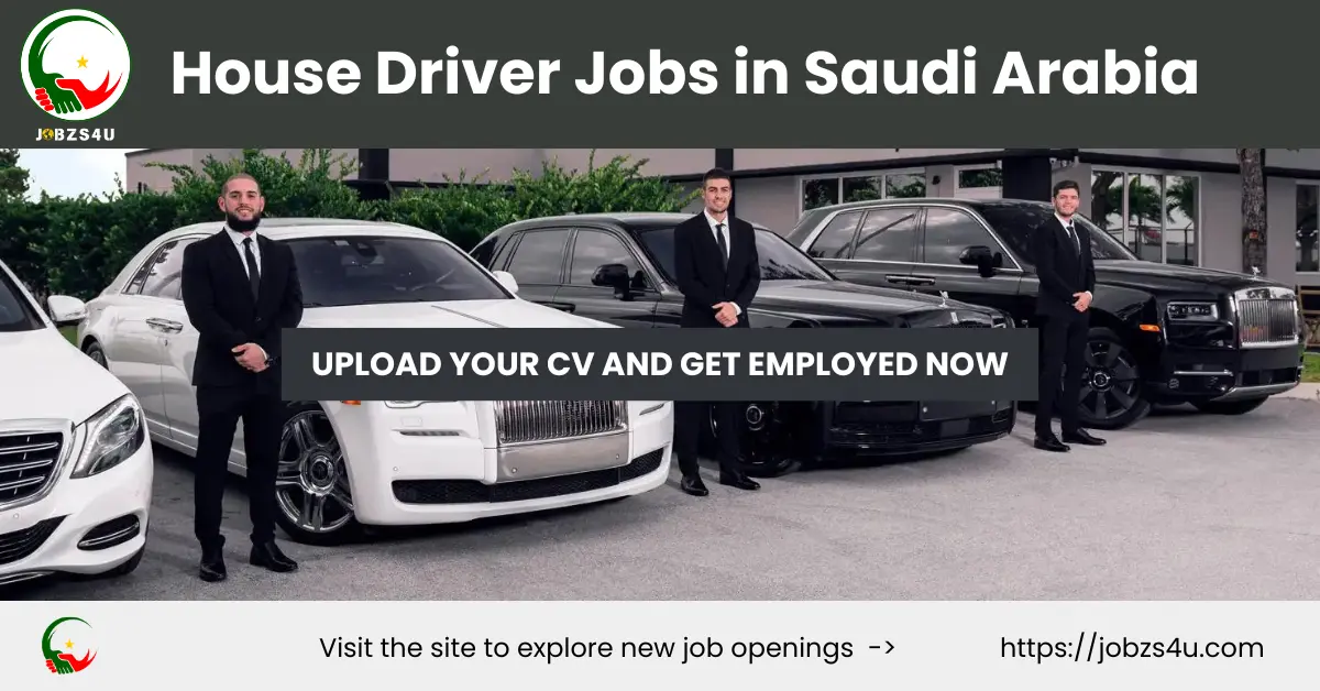 explore latest house driver jobs in Saudi Arabia